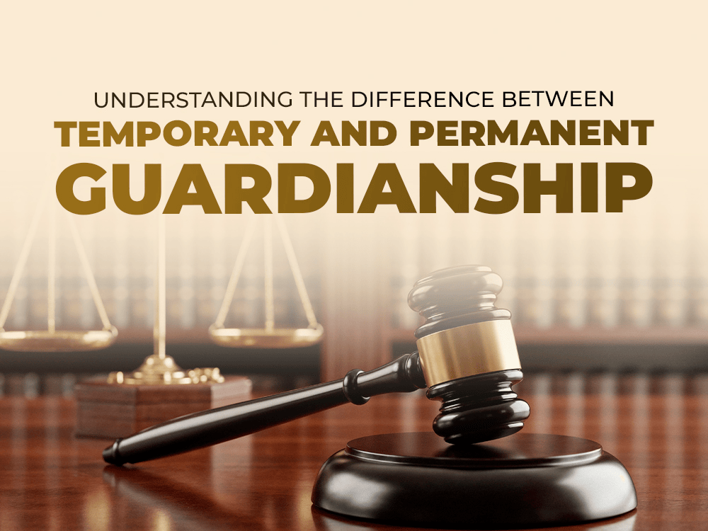 Difference between temporary and permanent guardianship